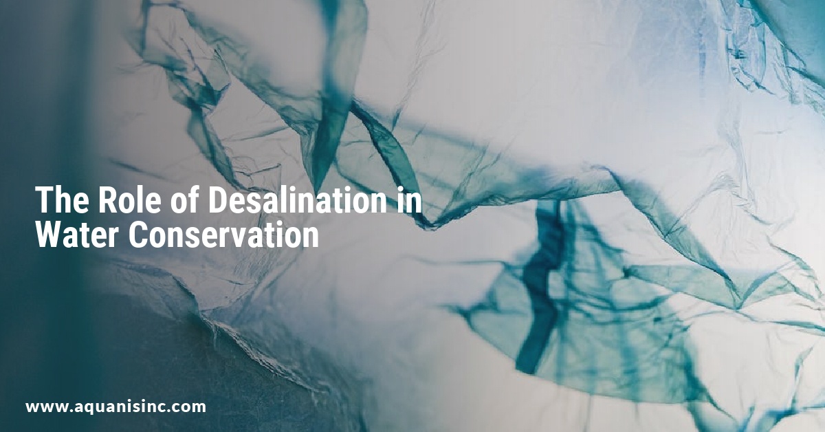 The Role of Desalination in Water Conservation